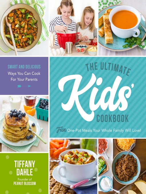 Title details for The Ultimate Kids Cookbook by Tiffany Dahle - Available